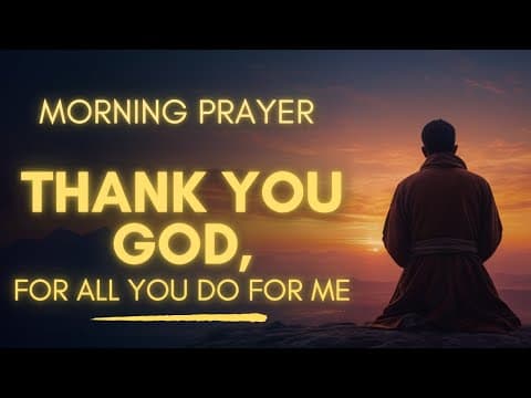 A Morning Prayer To Start Your Day With Gratitude | Thank You God For Another Day thumbnail