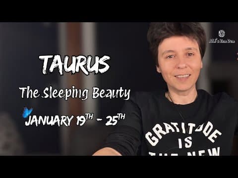 TAURUS ♉︎ - "The Sleeping Beauty" JANUARY 19TH - 25TH | Weekly Reading thumbnail