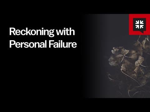 Reckoning with Personal Failure thumbnail