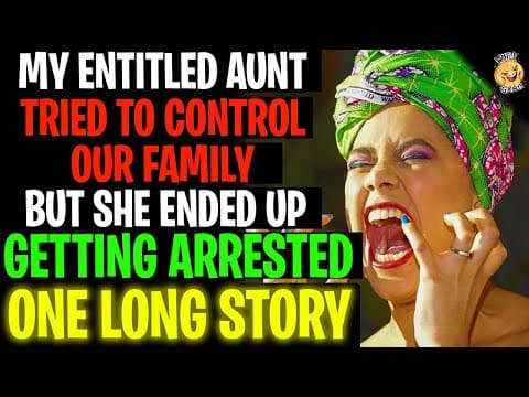 My Entitled Aunt Tried To Control Our Family But She Ended Up Getting Arrested r/Relationships thumbnail