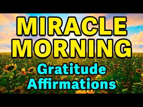 Gratitude Affirmations Miracle Morning | Best Positive Affirmations | Powerful Morning Affirmations thumbnail