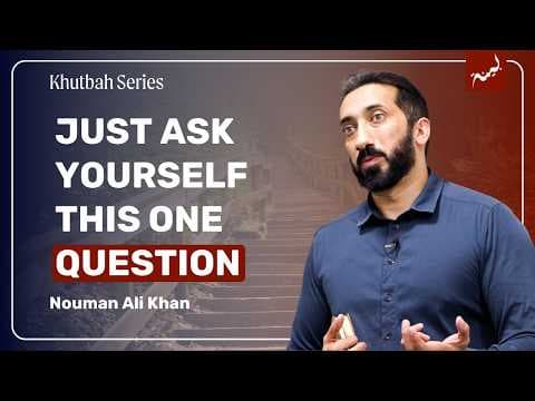 Progress vs Perfection (The Quranic Mindset That Removes Anxiety) | Khutbah by Nouman Ali Khan thumbnail