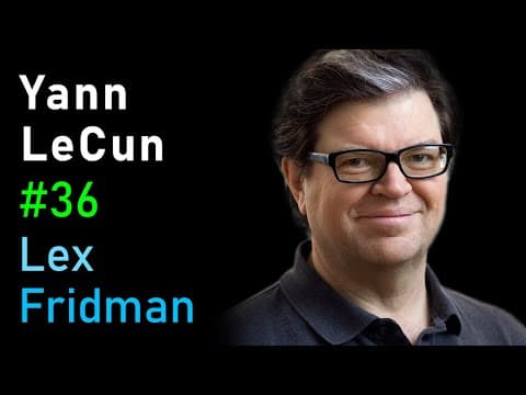 Yann LeCun: Deep Learning, ConvNets, and Self-Supervised Learning | Lex Fridman Podcast #36 thumbnail