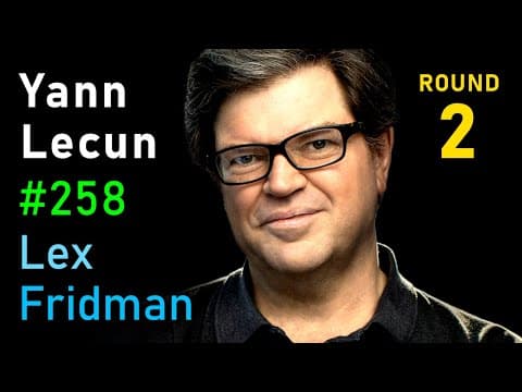 Yann LeCun: Dark Matter of Intelligence and Self-Supervised Learning | Lex Fridman Podcast #258 thumbnail