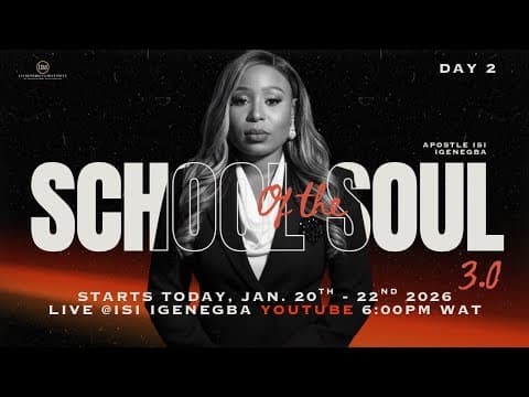 SCHOOL OF THE SOUL 3.0 || APOSTLE ISI IGENEGBA || DAY 2 thumbnail