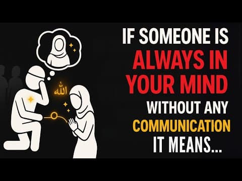 If someone is always in your mind without any communication it means... | ISLAM thumbnail
