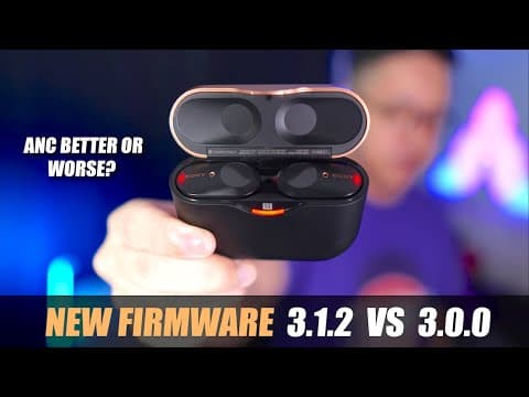 Sony WF-1000XM3 NEW FIRMWARE 3.1.2 vs 3.0.0 - ANC WORSE? thumbnail
