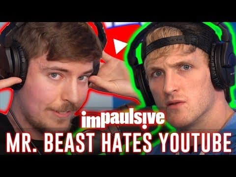 MR. BEAST HATES YOUTUBE - IMPAULSIVE EP. 45 thumbnail