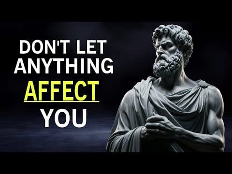 10 Stoic Principles So That NOTHING Can AFFECT YOU | STOICISM thumbnail