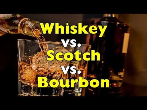 What’s the REAL Difference Between Whiskey, Scotch, and Bourbon? thumbnail
