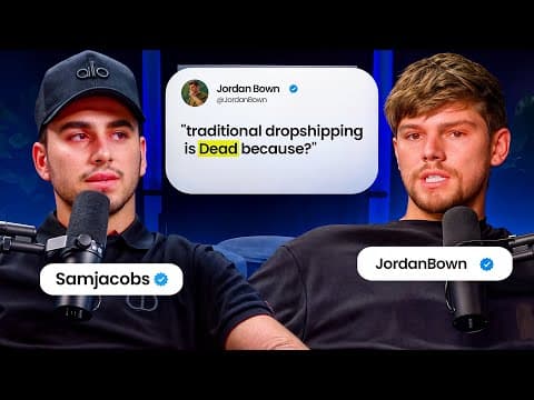 Jordan Bown X Sam Jacobs | The New Age Of Dropshipping thumbnail