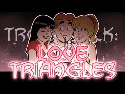 Trope Talk: Love Triangles thumbnail
