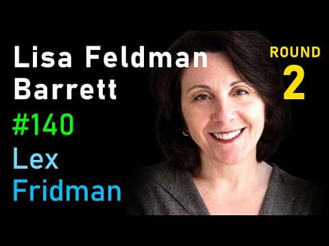 Lisa Feldman Barrett: Love, Evolution, and the Human Brain | Lex Fridman Podcast #140 thumbnail