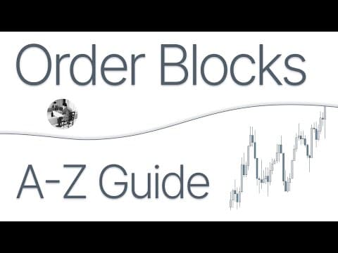 Order Blocks - A-Z Guide Episode 1 thumbnail