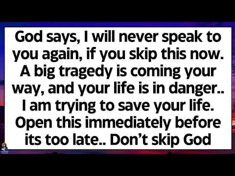 🧾God says, I will never speak to you again if you skip this now. A big tragedy is coming your home.. thumbnail