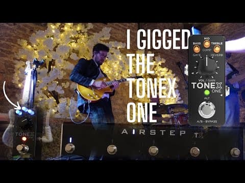 I Gigged the TONEX One with this SUPER USEFUL ADDITION XSONIC Airstep TX thumbnail