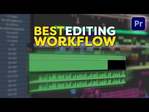 The BEST Editing WORKFLOW in Adobe Premiere Pro thumbnail
