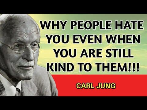 Why People Hate You Even When You're Kind to Them | Carl Jung thumbnail