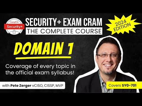 CompTIA Security+ SY0-701 - DOMAIN 1 COMPLETE thumbnail