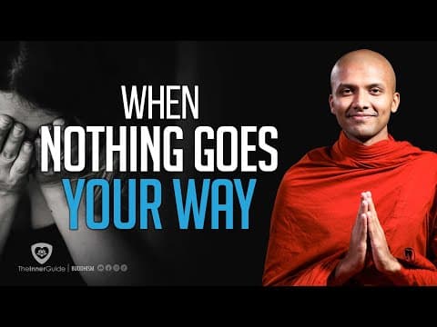 WHAT TO DO WHEN NOTHING GOES OUR WAY | Buddhism In English thumbnail
