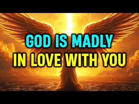 Chosen Ones, You Have No Idea How Deeply God Loves You — God Is Madly In Love With You ✨📖 thumbnail