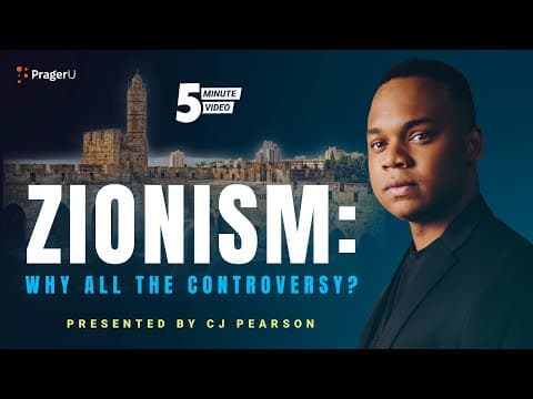 Zionism: Why All the Controversy? | 5-Minute Videos thumbnail