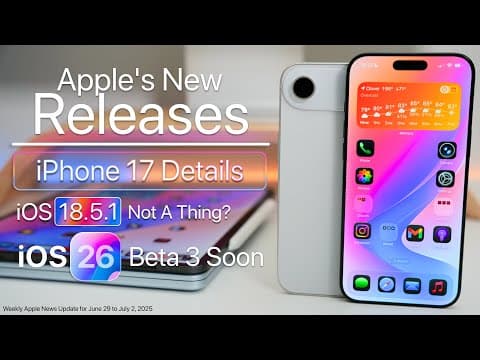 Apple's New Releases, iPhone 17 Details, iOS 26 Beta 3 Soon thumbnail