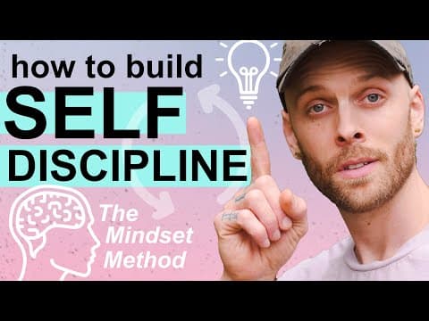 How to Build Self-Discipline: The Mindset Method thumbnail