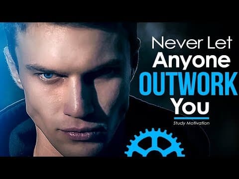 NEVER LET ANYONE OUTWORK YOU - Motivational Video Compilation for Success & Studying thumbnail