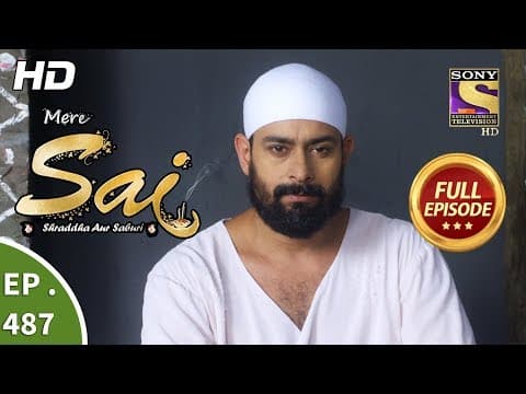 Mere Sai - Ep 487 - Full Episode - 6th August, 2019 thumbnail