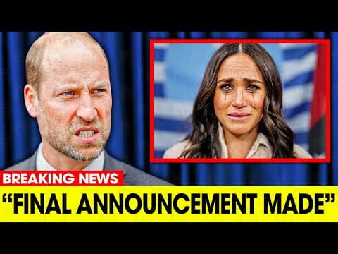 Prince William’s BRUTAL "Final Verdict" Leaves Meghan in TEARS thumbnail