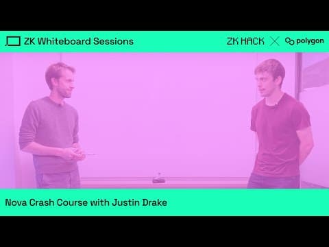 ZK Whiteboard Sessions – Module Fourteen: Nova Crash Course with Justin Drake thumbnail