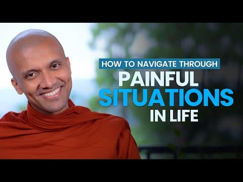How to Navigate Through Painful Situations in Life | Buddhism In English thumbnail