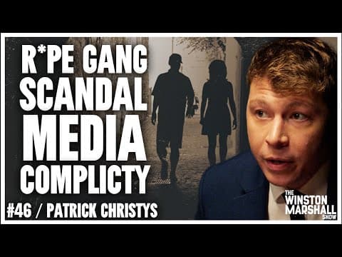 “The Left Won’t Admit THIS!” Patrick Christys On R*PE Gangs, Tommy Robinson and Labour thumbnail