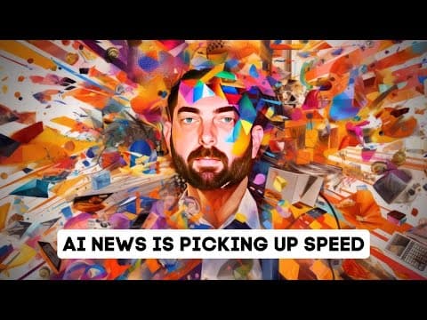 The AI News is Picking Up Speed Again! thumbnail