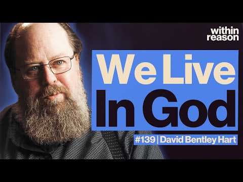 Do We Exist in the Mind of God? - David Bentley Hart thumbnail