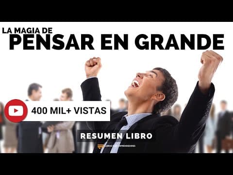 ¿Cómo pensar en grande para alcanzar tus metas? thumbnail