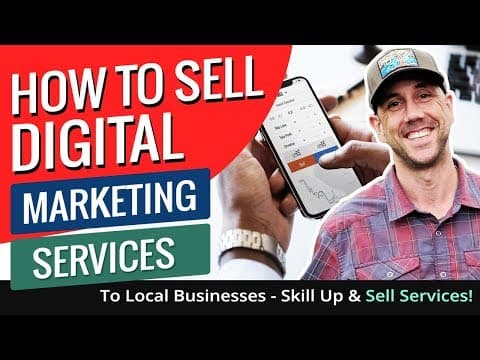 How To Sell Digital Marketing Services To Local Businesses - Skill Up & Sell Services! thumbnail
