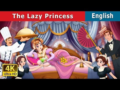 The Lazy Princess Story | Stories for Teenagers | @EnglishFairyTales thumbnail