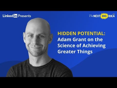 HIDDEN POTENTIAL: Adam Grant on the Science of Achieving Greater Things thumbnail