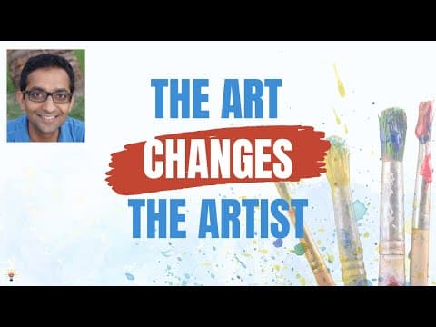 The Art Changes The Artist: Be careful what art you choose because it will change you forever thumbnail