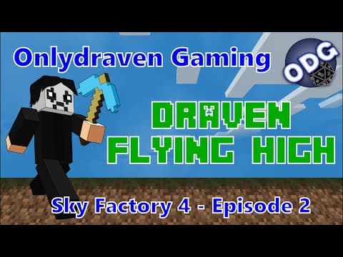 Sky Factory 4 - Draven Flying High - Episode 2 thumbnail