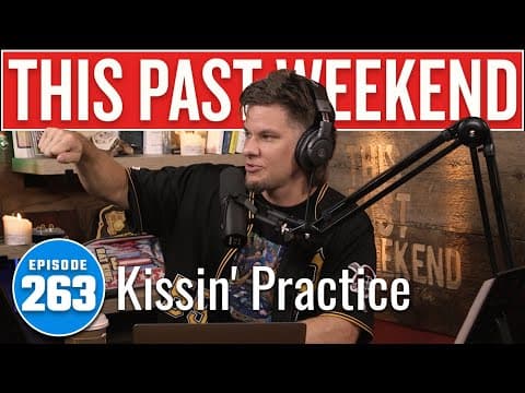 Kissin' Practice | This Past Weekend w/ Theo Von #263 thumbnail