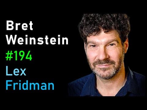 Bret Weinstein: Truth, Science, and Censorship in the Time of a Pandemic | Lex Fridman Podcast #194 thumbnail