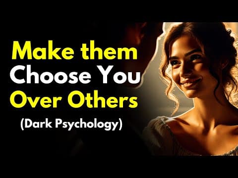 How to Make them Choose You Over Others? ~ (Dark Psychology Tips) thumbnail
