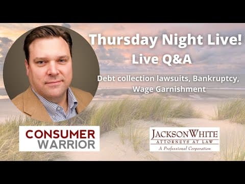 Thursday Night Live - Live Q&A - Debt Collection Lawsuits, Bankruptcy, & more. thumbnail