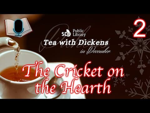Tea with Dickens | The Cricket on the Hearth by Charles Dickens | Day 2 | Chirp 1 - Part 2 thumbnail
