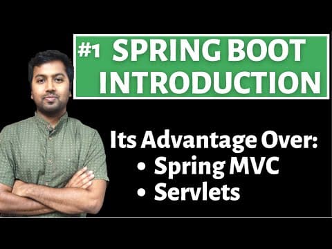 Introduction to Spring boot | Its Advantage over Spring MVC and Servlets based Web applications thumbnail