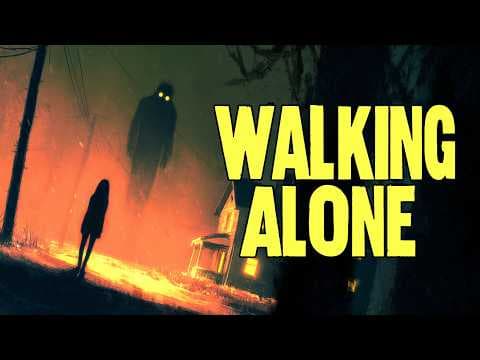 5 True Scary Walking Home Alone Stories thumbnail