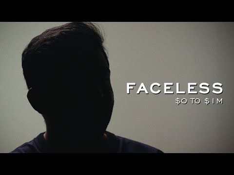 Faceless: From Immigrant to $1M/Year thumbnail